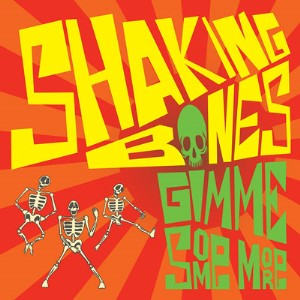 Shakin Bones - Gimme Some More ( Cd Ep )